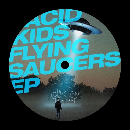 Acid Kids - Flying Saucers EP [ERLTD017]